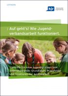 Arbeitshilfe: Auf geht’s! Wie Jugendverbandsarbeit funktioniert